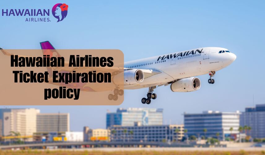Hawaiian Airlines Ticket Expiration policy
