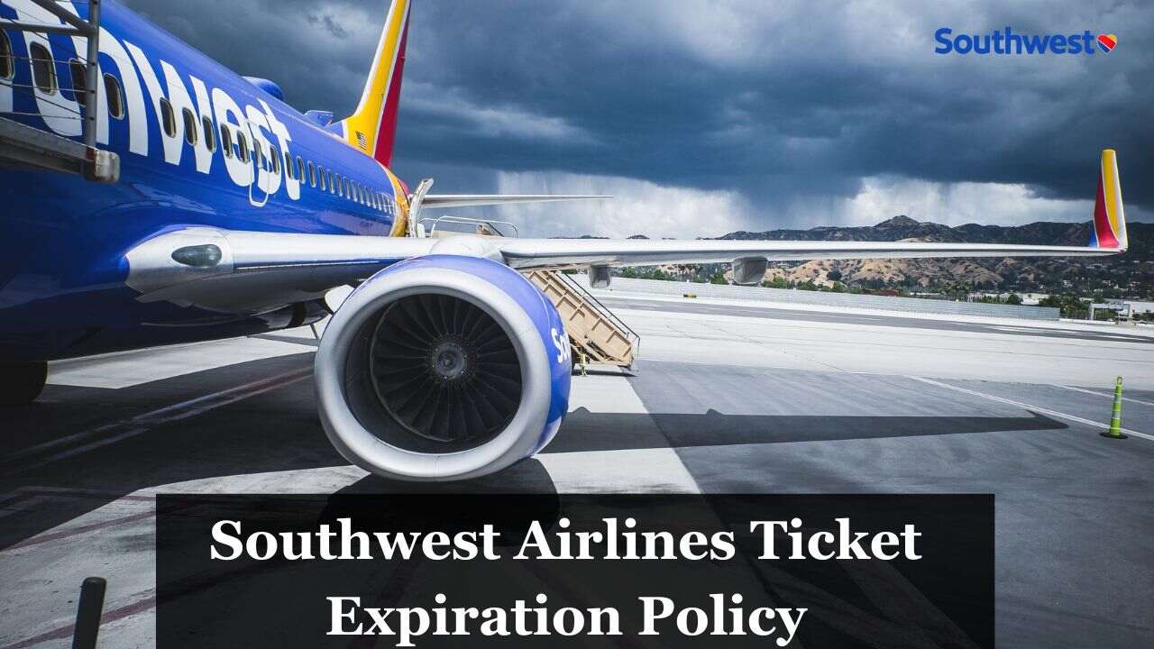 Southwest Airlines Ticket Expiration Policy