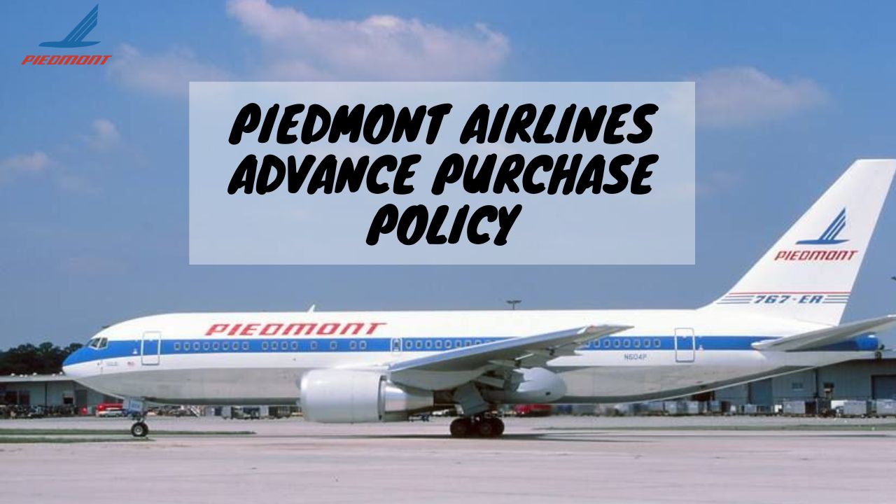 Piedmont Airlines Advance Purchase Policy