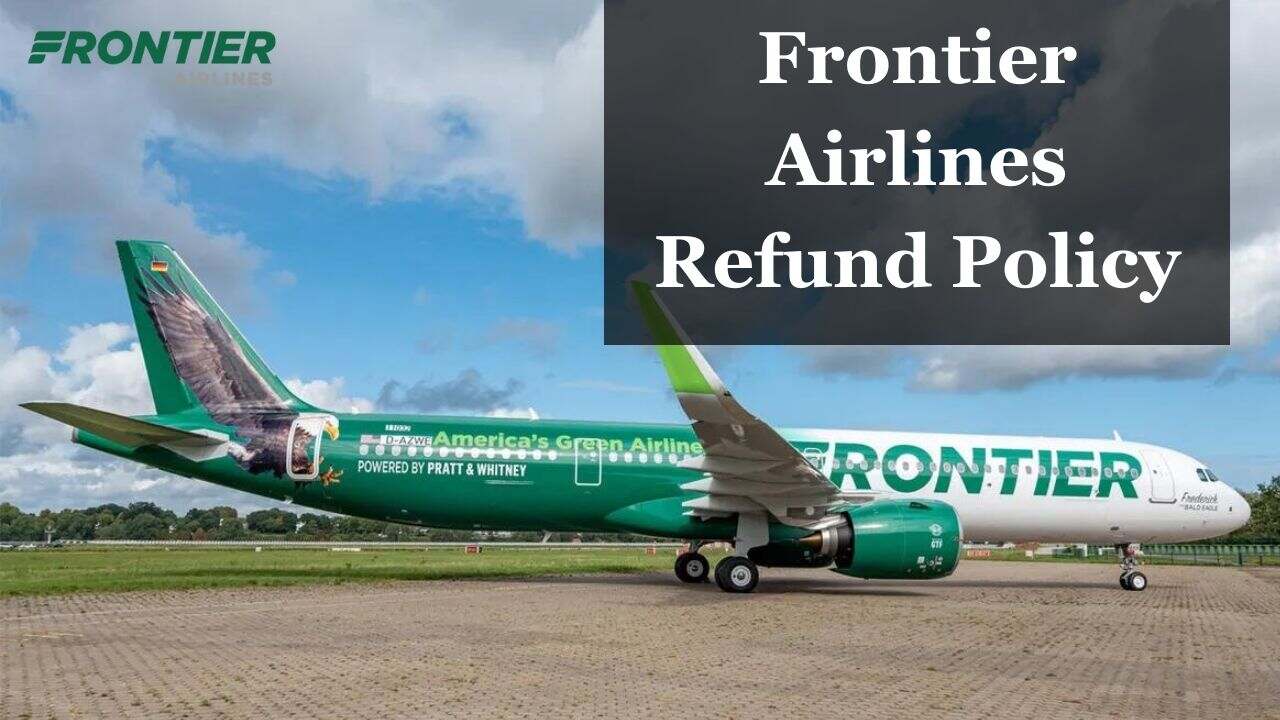 Frontier Airlines Refund Policy