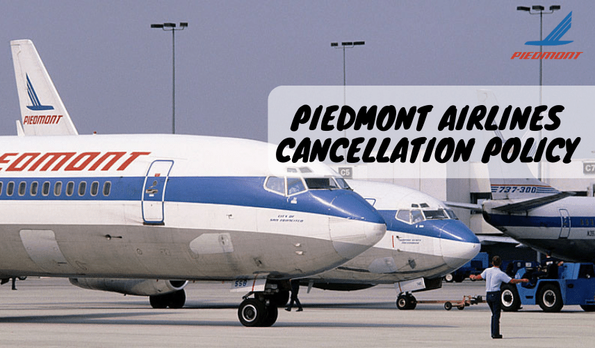Piedmont Airlines Cancellation Policy