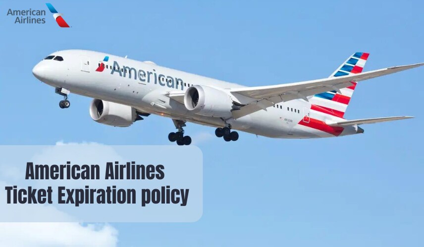 American Airlines Ticket Expiration policy