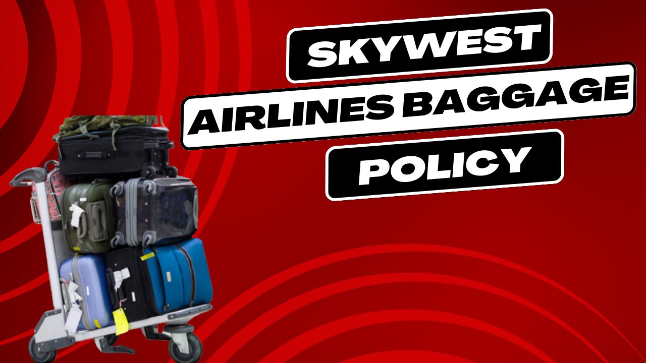 SkyWest Airlines Baggage Policy