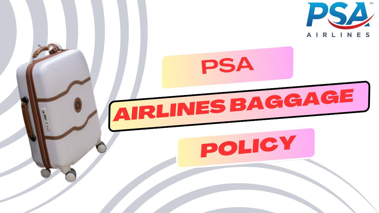PSA Airlines Baggage Policy