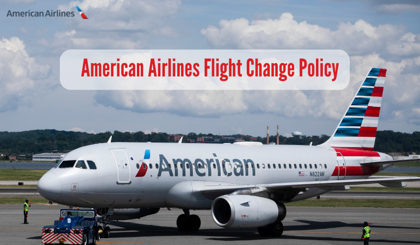 American Airlines Flight Change Policy 