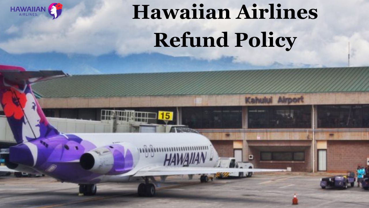 Hawaiian Airlines Refund Policy