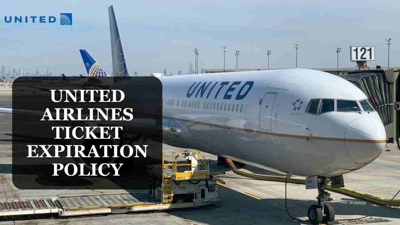 United Airlines Ticket Expiration Policy